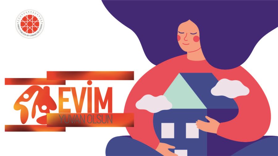 “EVİM YUVAM OLSUN”